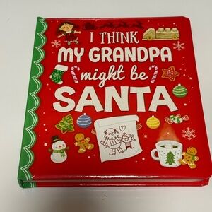 I Think My Grandpa Might Be Santa / Children’s Book
